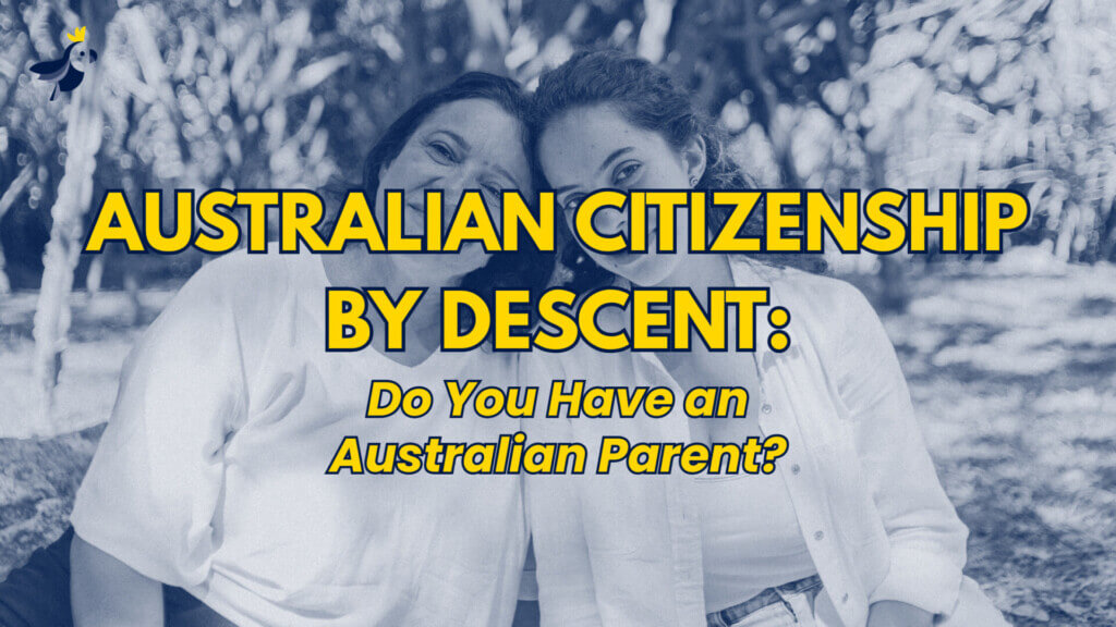 Australian Citizenship by Descent Do You Have an Australian Parent
