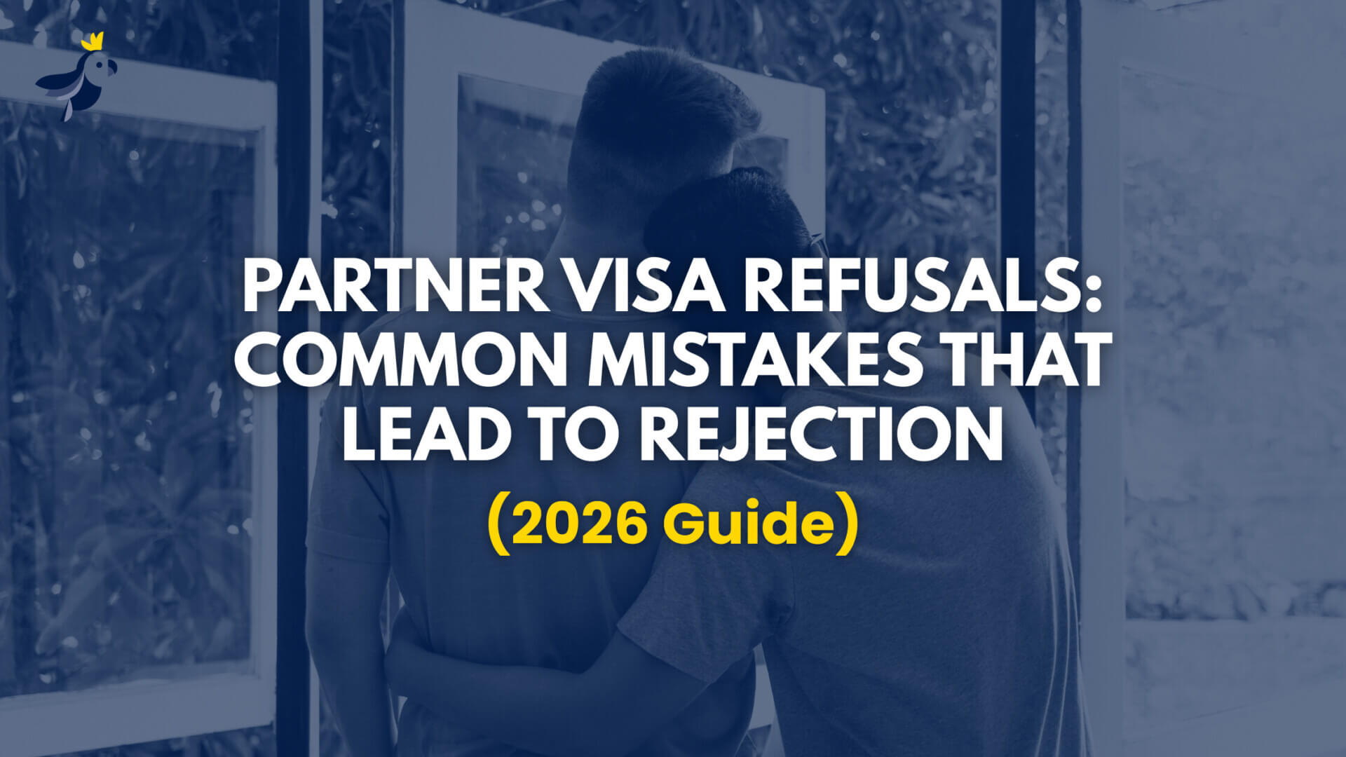 Partner Visa Refusals: Common Mistakes That Lead to Rejection